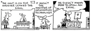 "The hunt is on for whoever leaked the email." 30 August, 2005