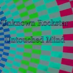 Untouched mind [electronic resource] / Unknown Rockstar.