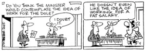 Fletcher, David, 1952- :"Do you think the Minister would contemplate the idea of work for the dole?" Dominion Post, 26 July 2005
