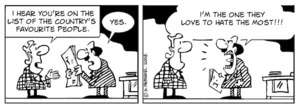 "I hear you're on the list of the country's favourite people." "Yes. I'm the one they love to hate the most!!!" 9 April, 2008