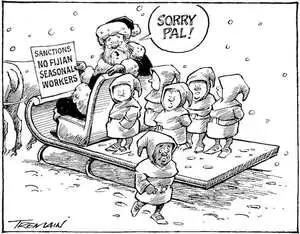 Sanctions. No Fijian seasonal workers. "Sorry pal!" 7 December, 2006