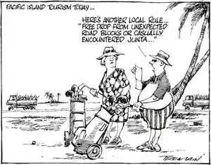 Pacific island tourism today... "Here's another local rule...'Free drop from unexpected roadblocks or casually encountered junta...'" 13 December, 2006