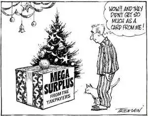 MEGA SURPLUS from the taxpayers. "Wow!! And they didn't get so much as a card from me!" 22 December, 2006