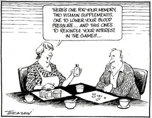 "There's one for your memory, two vitamin supplements, one to lower your blood pressure... And this one's to rekindle your interest in the games..." 23 March, 2006.