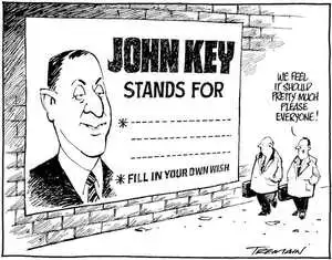 John Key stands for *.... * Fill in your own wish. "We feel it should pretty much please everyone!" 19 September, 2008