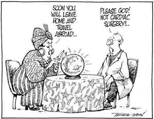 "Soon you will leave home and travel abroad..." "Please God! Not cardiac surgery!.." 2 September, 2008