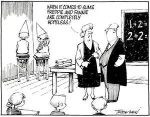 "When it comes to sums Freddie and Fanny are completely hopeless!" 24 July, 2008