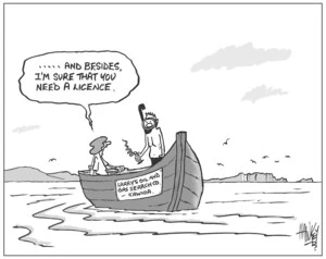 ".....and besides, I'm sure that you need a licence." Larry's Oil and Gas Search Co. - Kawhia. 10 March, 2004.