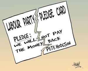 Labour Party pledge card. Pledge - We will not pay the money back, Pete Hodgson. 16 October, 2006.