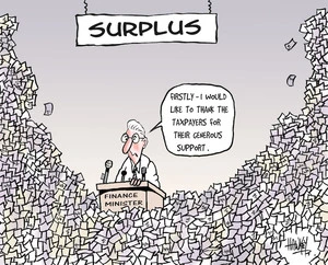 SURPLUS. "Firstly - I would like to thank the taxpayers for their generous support." 12 October, 2006.