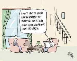 Hawkey, Allan Charles, 1941- :'I don't want to sound like an alarmist but hurricane Ivan is only about 12,400 kilometres from the Waikato.' Waikato Times, 13 September 2004.