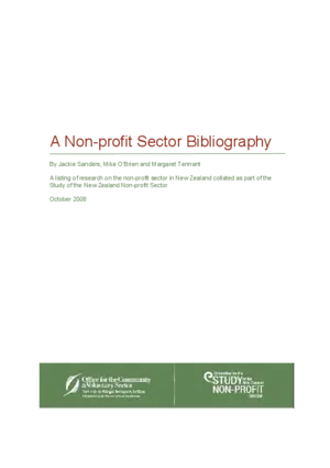 A non-profit sector bibliography [electronic resource] : a listing of research on the non-profit sector in New Zealand collated as part of the study of the New Zealand non-profit sector / by Jackie Sanders, Mike O'Brien and Margaret Tennant.