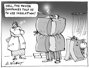 "Well, the power companies told us to use insulation!" 13 July, 2004