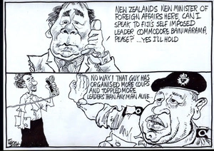 "New Zealand's new minister of foreign affairs here, can I speak to Fiji's self-imposed leader, Commodore Bainimarama, please? Yes I'll hold." "No way! That guy has organised more coups and toppled more leaders than any man alive..." 19 December, 2008.