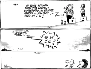 "So you've rescued those two woefully unprepared, ill equipped boaties... Will they need an I.V.?" "No, an I.Q.!" 13 January 2009.