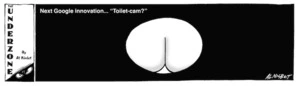 Next Google innovation... "Toilet-cam?" 4 December 2008.