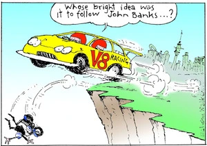 "Whose bright idea was it follow John Banks..?" V8 Racing. Sunday News, 26 November 2004