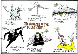 THE MIRACLE OF THE MICRO CHIP! No more wild dogs, no more wild electricity, no more wild weather, no more wild dancing, no more wild farmers, no more brainless schemes. 23 June 2006