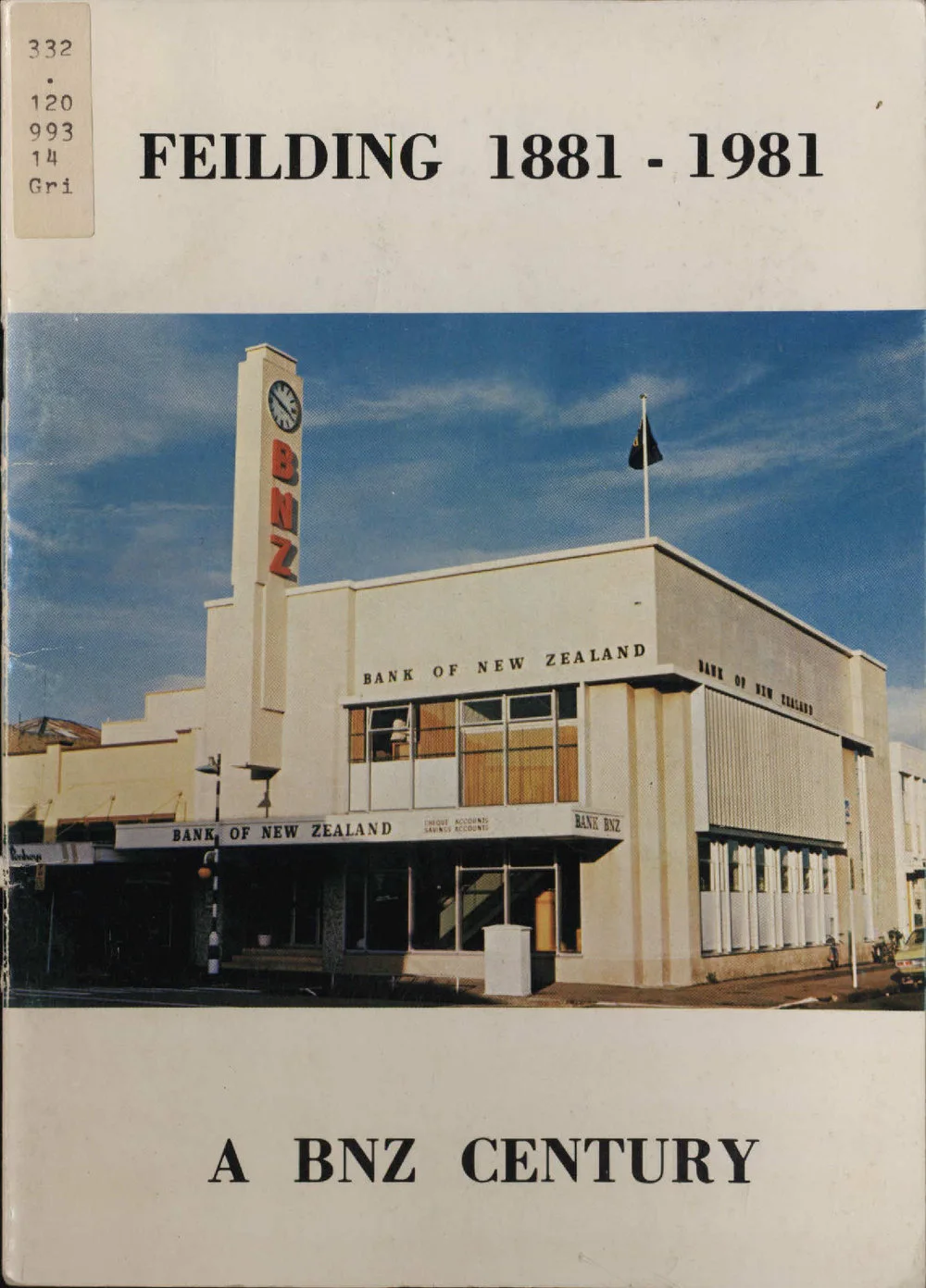 Feilding 1881—1981, a BNZ century