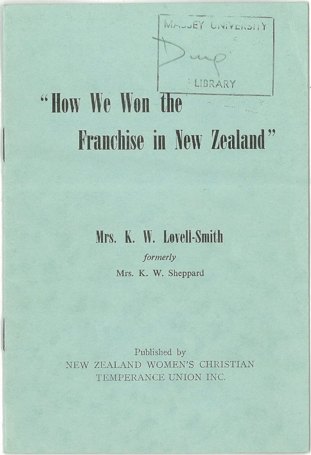 How we won the franchise in New Zealand: Mrs K.W. Lovell-Smith, formerly Mrs. K. W. Sheppard