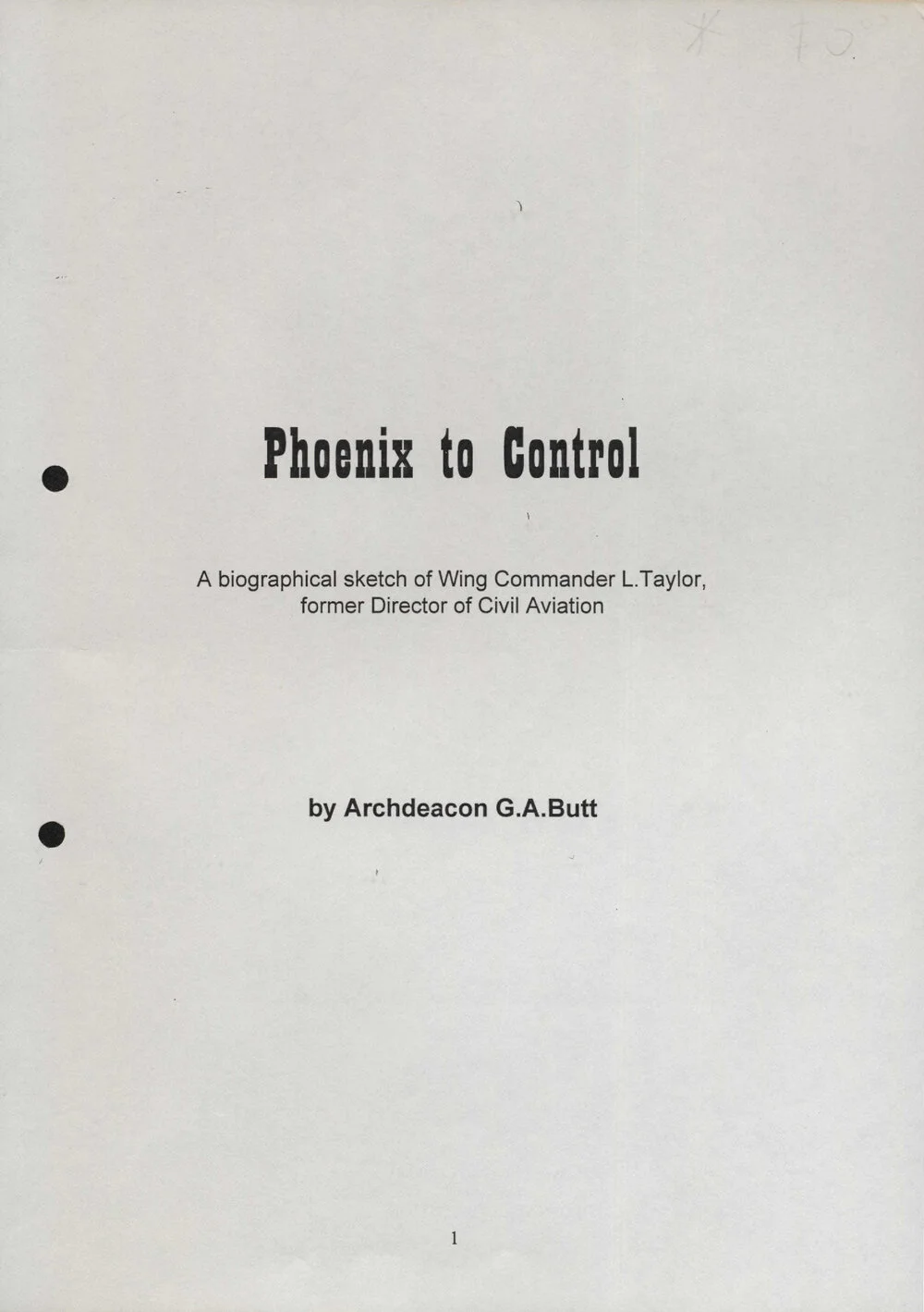 Phoenix to control: a biographical sketch of Wing Commander L. Taylor