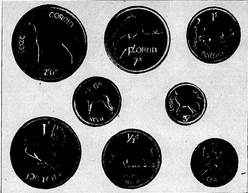 Evening Post" Photo. IRISH COINAGE.—In vieiv of the decision to design and mint Dominion silver coinage, the designs selected in 1929 for the Irish coinage should interest readers. It was considered at the time that as Ireland's pecuniary wealth came from the soil this subject, should be represented oh her coinage. (Evening Post, 30 May 1933)
