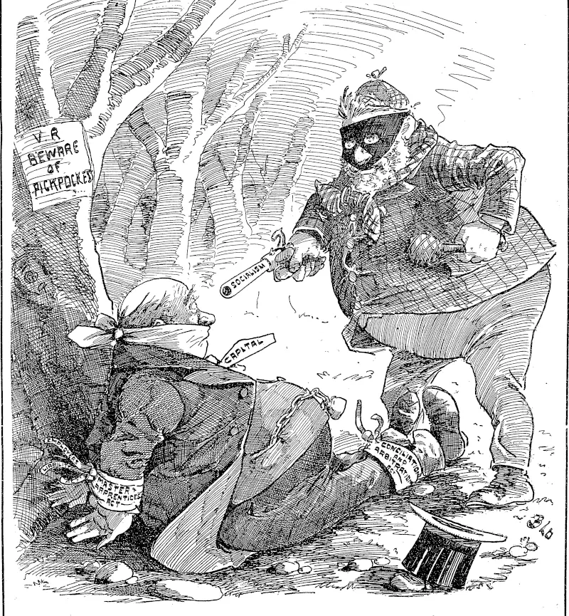 The Legislative Footpad (to the Capitalist): Now you thieving old rascal, having got you gagged and bound, I think it is up to me to go .through, your pockets. This is a perfectly honest transaction: What I'm doing is for the public good. _We want money to pay the old age (Observer, 22 October 1898)