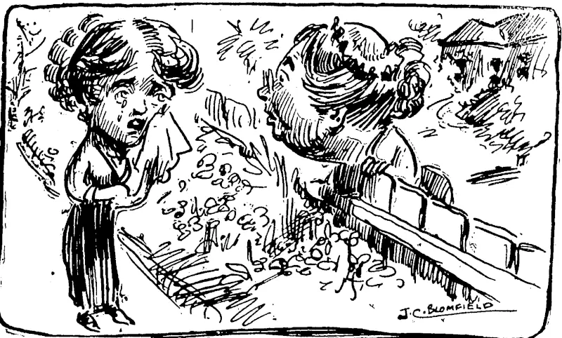 A MEAN STEAL. Neighbour: My ! My ! So the story is true then, and your husband has really eloped with the servant girl ? %~��Deserted wife {weeping) : Yes and she was the best girl I ever had, too��� a perfect lovely cook, and so quiet and respectful. Dear knows lohere I'll be able to get another. (Observer, 25 March 1911)