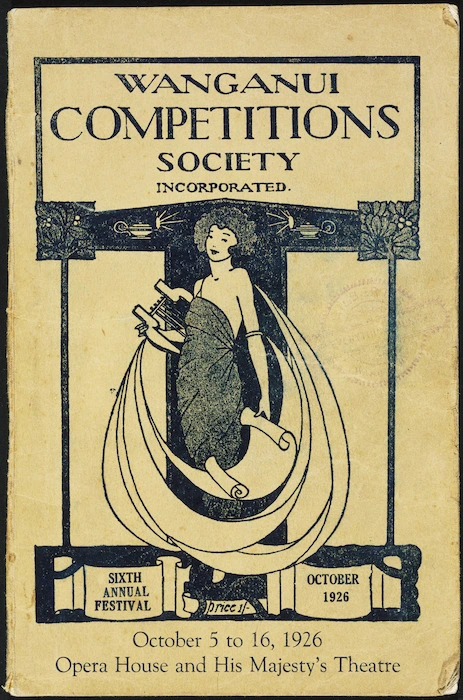 Wanganui Competitions Society Incorporated :Sixth annual festival. October 5 to 16, 1926, Opera House and His Majesty's Theatre. [Programme cover]. 1926.