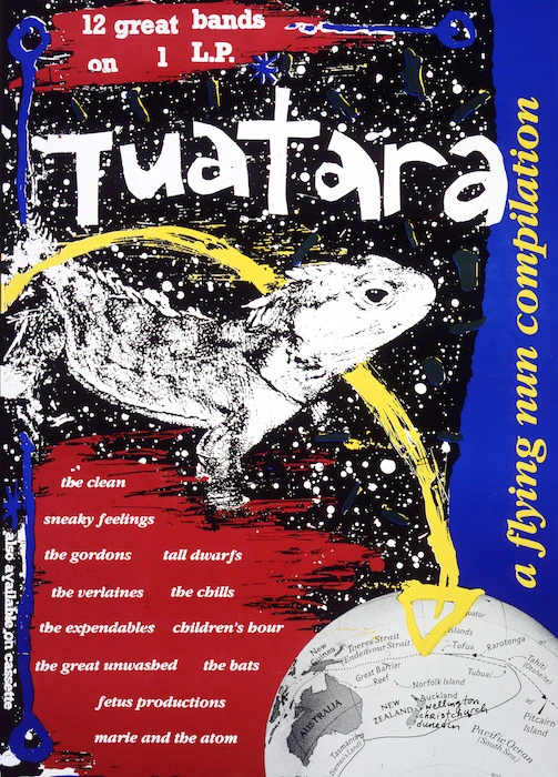 [Maclean, Lesley], fl 1985 :Tuatara; a Flying Nun compilation. 12 great bands on 1 L.P. the clean, sneaky feelings, the gordons, tall dwarfs, the verlaines, the chills, the expendables, children's hour, the great unwashed, the bats, fetus productions, marie and the atom. [1985].