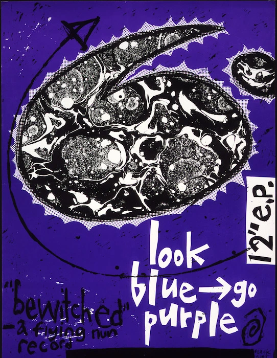 [Maclean, Lesley], active 1985-1986 :Look Blue Go Purple. "Bewitched", a Flying Nun record / Black Spot. [1985].