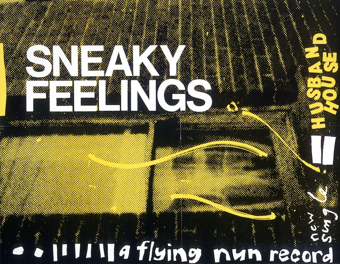 [Maclean, Lesley], fl 1985 :Sneaky Feelings. New single. "Husband house". A Flying Nun record. [1985].