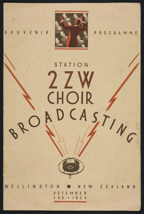 Station 2ZW Broadcasting Choir. Wellington New Zealand, December 3rd 1933. Souvenir programme [Front cover].