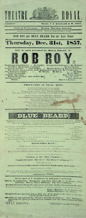 Theatre Royal [Auckland] :Rob Roy and Blue Beard for the last times. Thursday Dec[ember] 31st, 1857, will be again presented the musical drama of "Rob Roy" ... with the grand Eastern "Blue Beard". 1857.