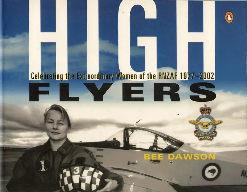 High flyers : celebrating the extraordinary women of the RNZAF 1977-2002