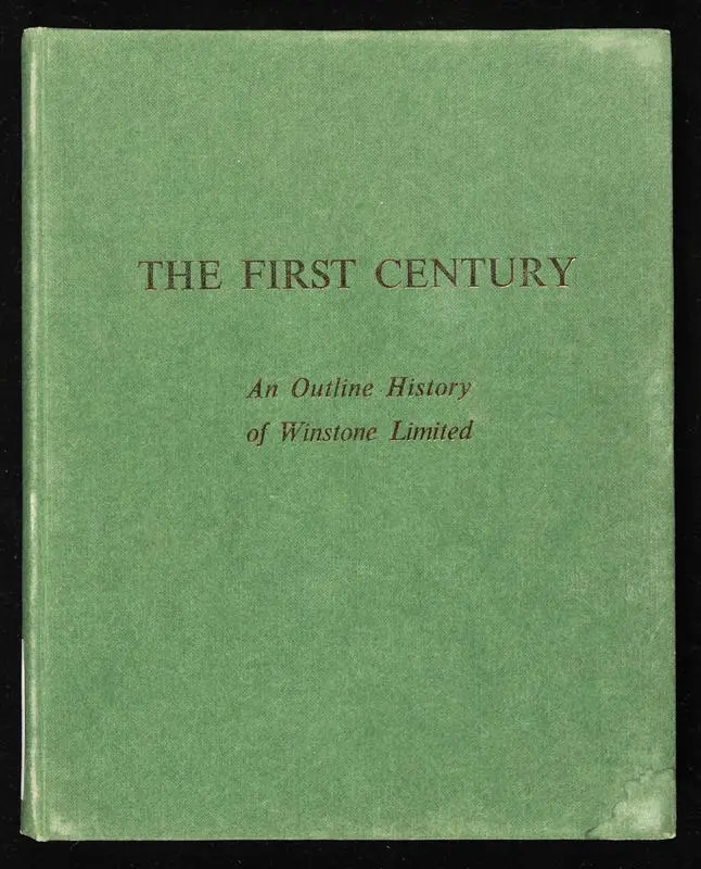 The first century :a centenary review of Winstone Limited