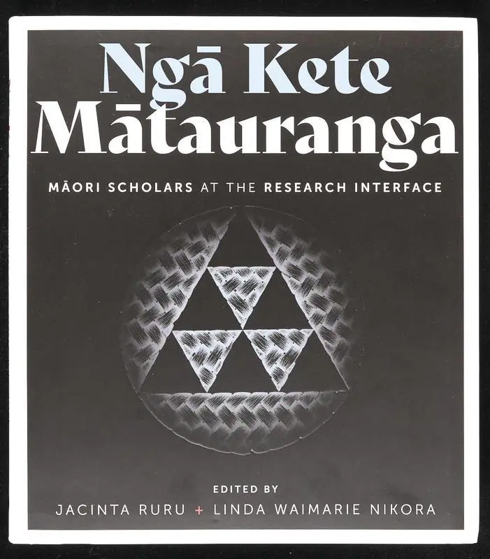 Nga Kete Matauranga: Maori scholars at the research interface: 2021 /