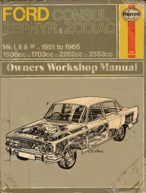 Ford Consul, Zephyr & Zodiac Mk I, II & III 1951 to 1966 1508cc, 1703cc, 2262cc, 2553cc Owners Workshop Manual
