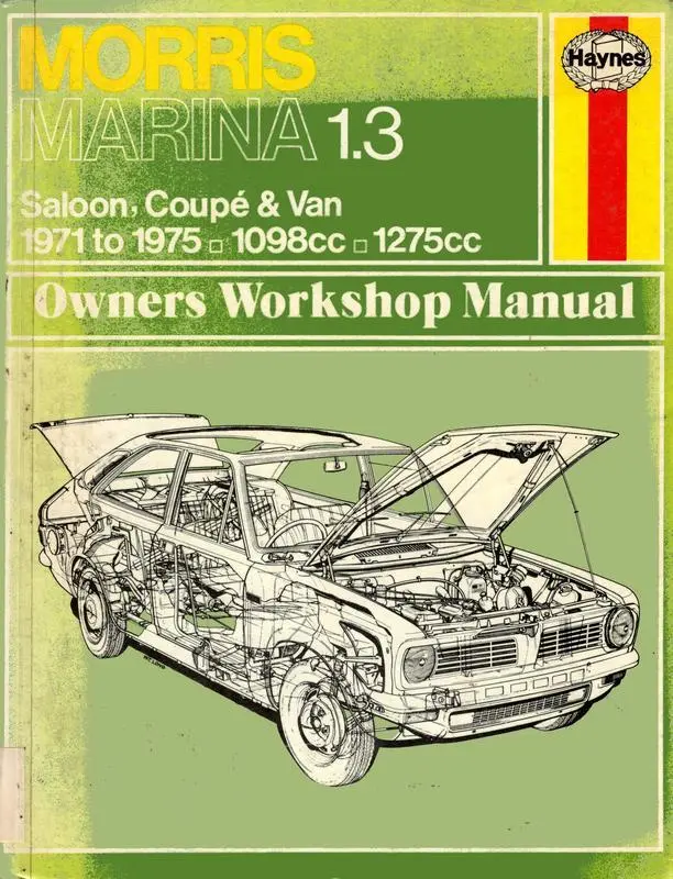 Morris Marina 1.3 Saloon, Coupe & Van 1971 to 1975, 1098cc, 1275cc owners workshop manual