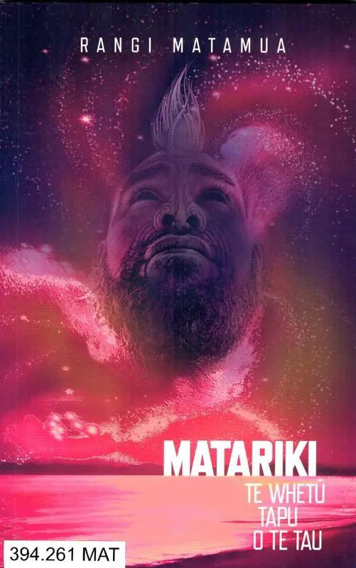 Matariki: te whetu tapu o te tau