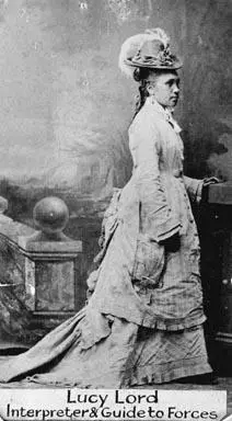 "Lucy Lord, Interpreter & Guide to Forces"