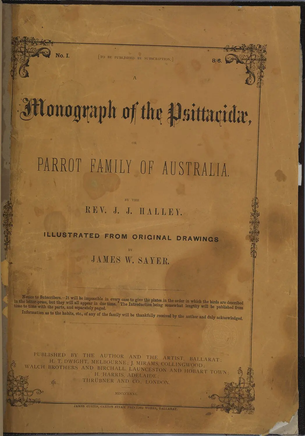 Rare Book - J.J. Halley, 'A monograph of the Psittacidae, or parrot family of Australia', Ballarat, published by the author and the artist, 1871