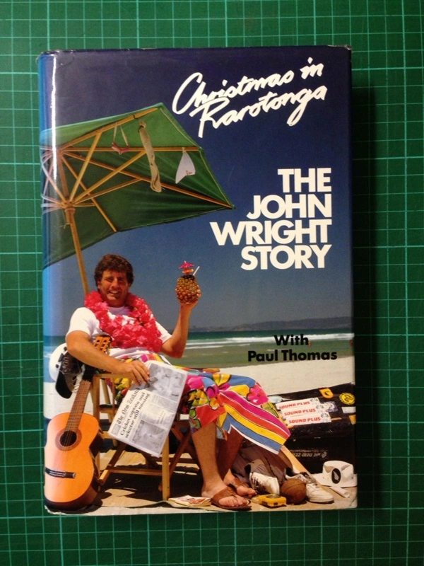 Christmas In Rarotonga: The John Wright Story