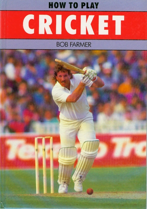 Book: How to Play Cricket by Bob Farmer 1989
