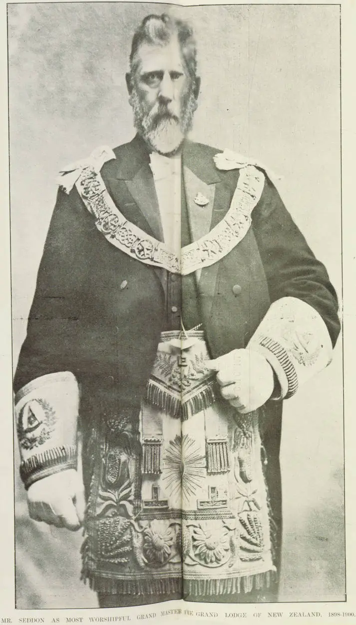Mr Seddon as Most Worshipful Grand Master of the Grand Lodge of New Zealand, 1898-1900