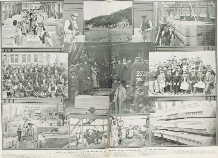 Laying the foundation stone and building the new Post Office in Wellington - the head office for the Dominion