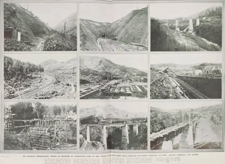 Big railway construction works in progress to eventually link up the whole of the East Coast with Auckland, via Waihi, Tauranga, Te Puke, Opotiki, Gisborne, and Napier