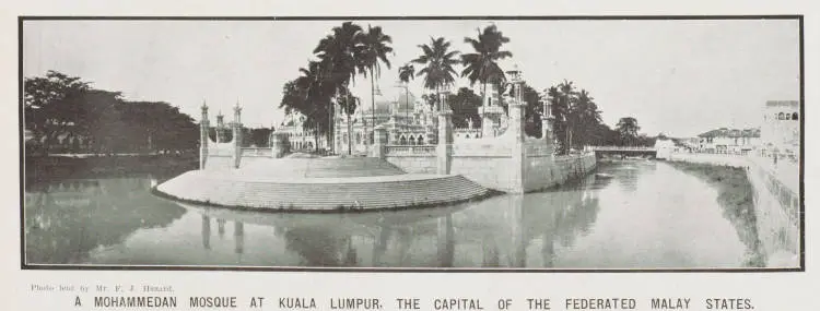 A Mohammedan Mosque at Kuala Lumpur, the capital of the Federated Malay States