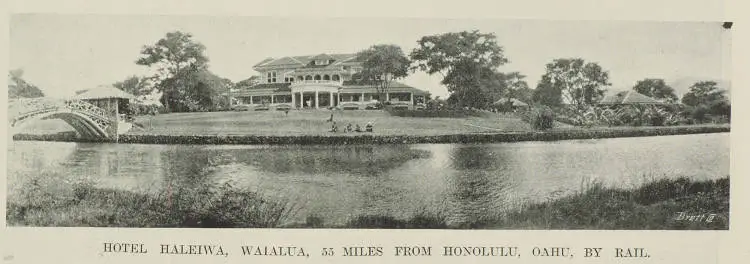 Hotel Haleiwa, Waialua, 55 Miles from Honolulu, Oahu, by rail