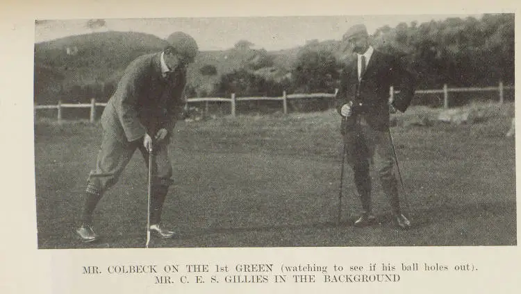Mr. Colbeck on the 1st green (watching to see if his tall holes out), Mr C.E.S. Gillies in the background